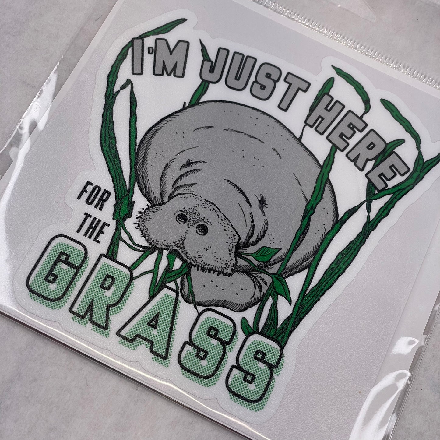I'm Just Here for the Grass Manatee Sticker